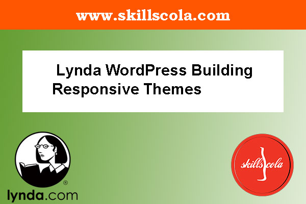 Lynda WordPress Building Responsive Themes